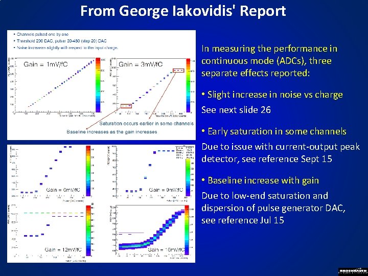 From George Iakovidis' Report In measuring the performance in continuous mode (ADCs), three separate