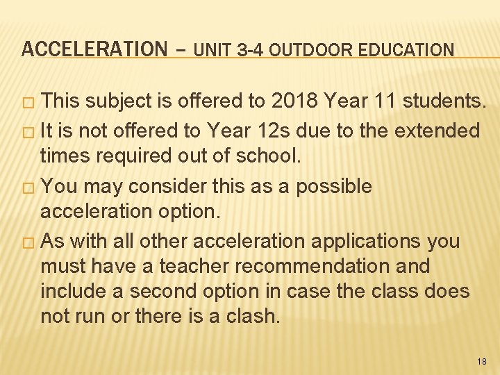 ACCELERATION – UNIT 3 -4 OUTDOOR EDUCATION � This subject is offered to 2018