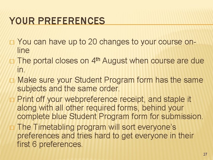 YOUR PREFERENCES You can have up to 20 changes to your course online �