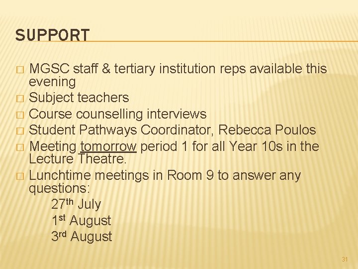 SUPPORT MGSC staff & tertiary institution reps available this evening � Subject teachers �