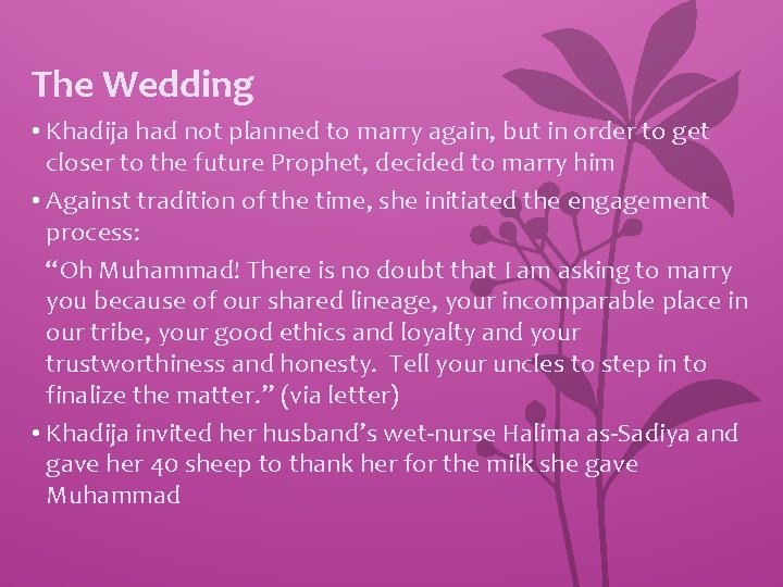 The Wedding • Khadija had not planned to marry again, but in order to