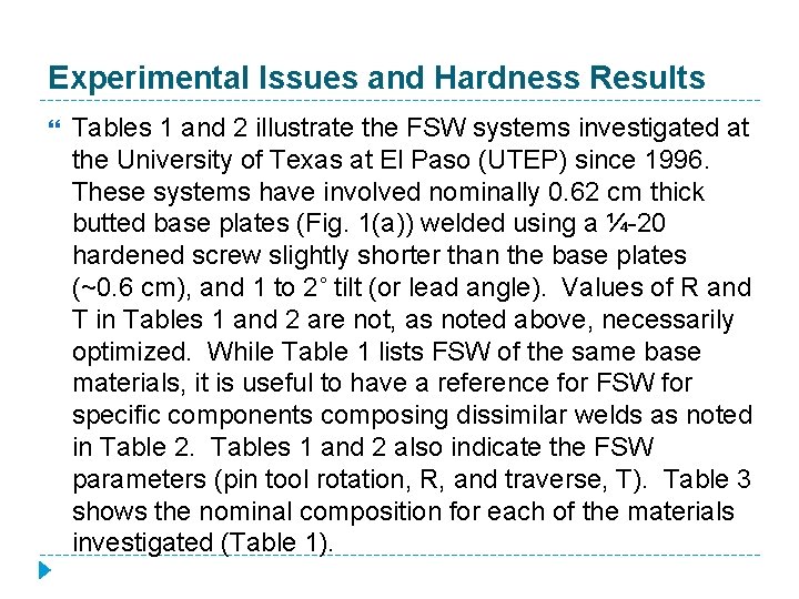 Experimental Issues and Hardness Results Tables 1 and 2 illustrate the FSW systems investigated