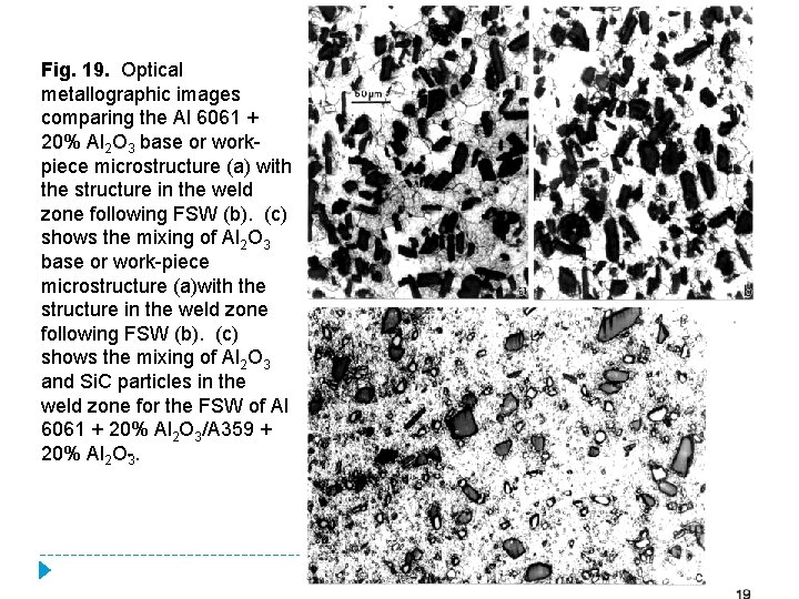 Fig. 19. Optical metallographic images comparing the Al 6061 + 20% Al 2 O