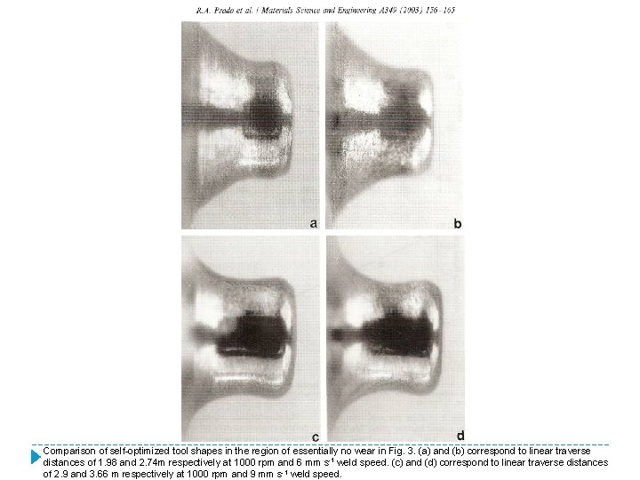 Comparison of self optimized tool shapes in the region of essentially no wear in