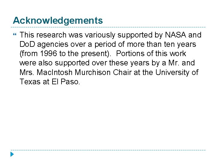 Acknowledgements This research was variously supported by NASA and Do. D agencies over a