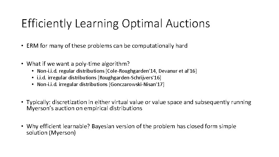 Efficiently Learning Optimal Auctions • ERM for many of these problems can be computationally Efficiently Learning Optimal Auctions • ERM for many of these problems can be computationally