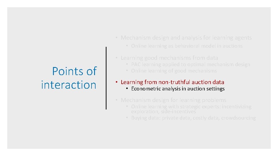 • Mechanism design and analysis for learning agents • Online learning as behavioral • Mechanism design and analysis for learning agents • Online learning as behavioral