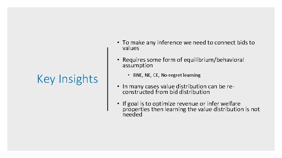 • To make any inference we need to connect bids to values • • To make any inference we need to connect bids to values •