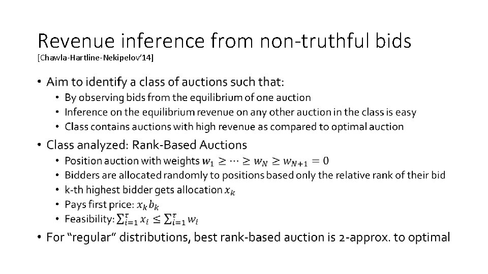 Revenue inference from non-truthful bids [Chawla-Hartline-Nekipelov’ 14] • 