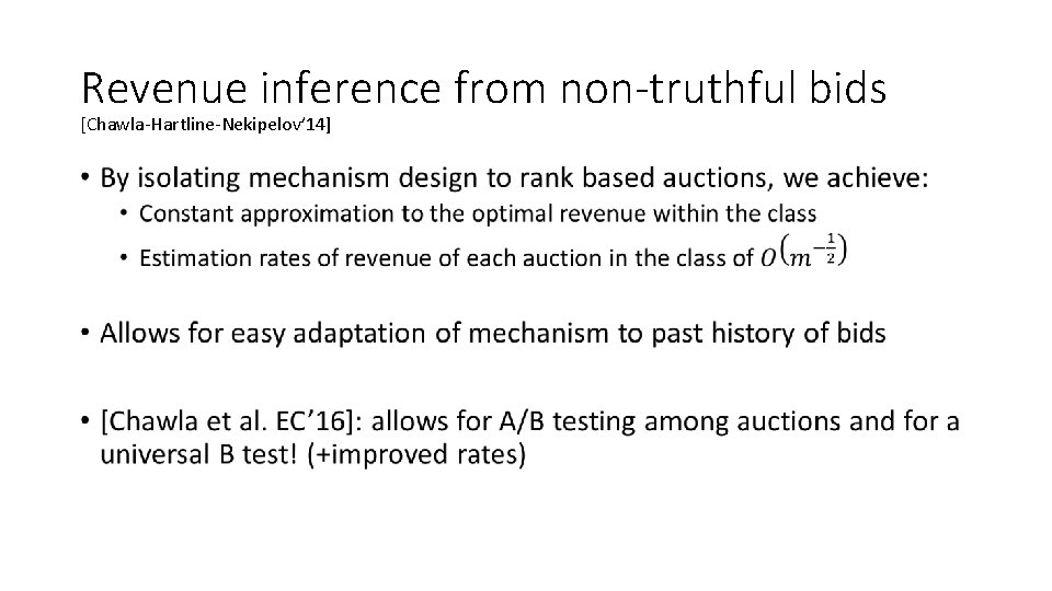 Revenue inference from non-truthful bids [Chawla-Hartline-Nekipelov’ 14] • 
