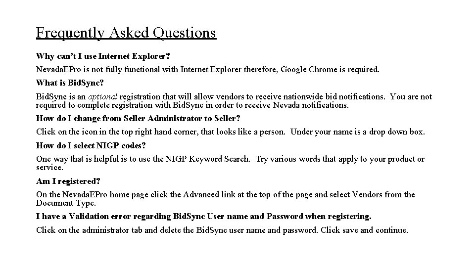Frequently Asked Questions Why can’t I use Internet Explorer? Nevada. EPro is not fully