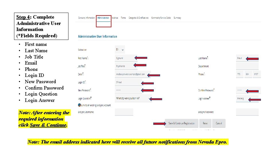 Step 4: Complete Administrative User Information (*Fields Required) • • • First name Last