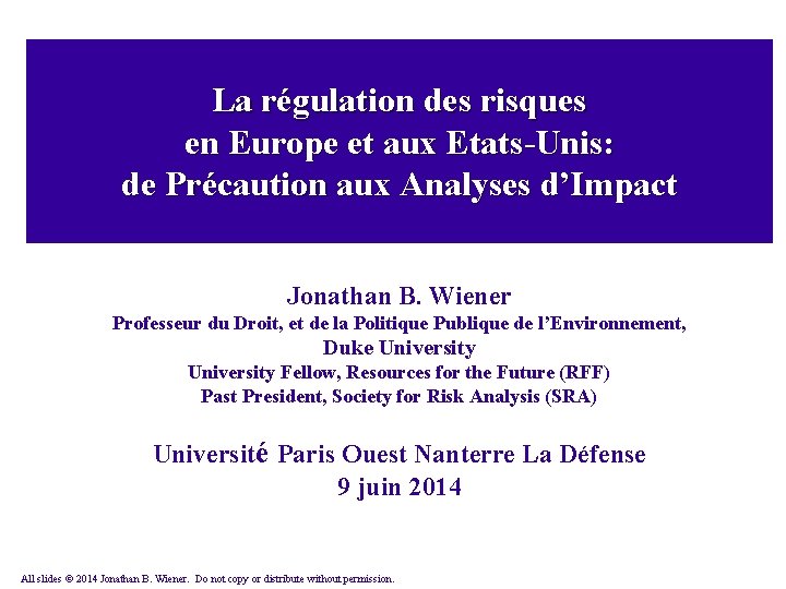 La régulation des risques en Europe et aux Etats-Unis: de Précaution aux Analyses d’Impact