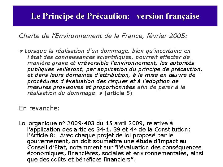 Le Principe de Précaution: version française Charte de l’Environnement de la France, février 2005: