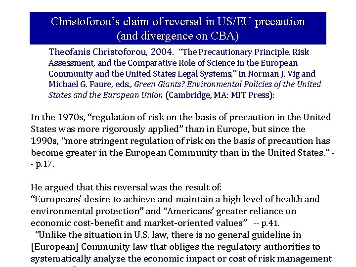 Christoforou’s claim of reversal in US/EU precaution (and divergence on CBA) Theofanis Christoforou, 2004.