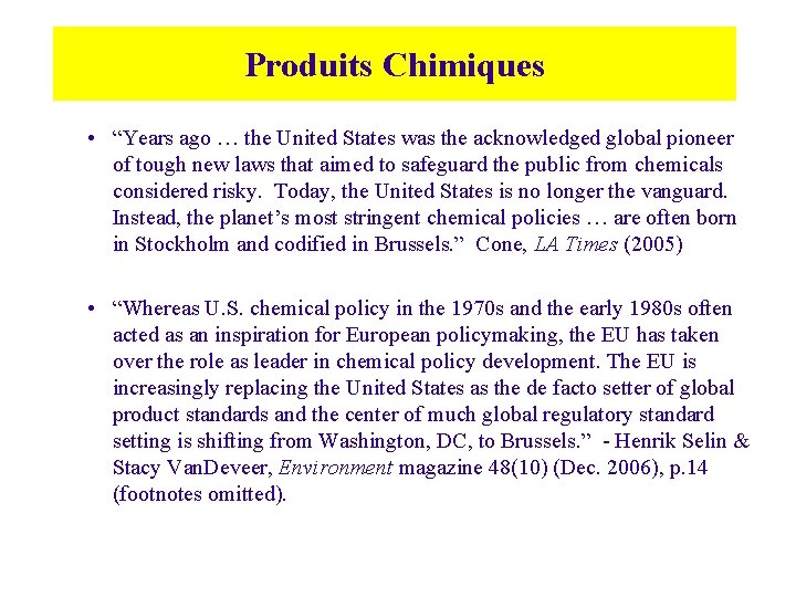 Produits Chimiques • “Years ago … the United States was the acknowledged global pioneer