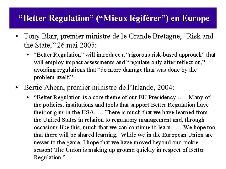  “Better Regulation” (“Mieux légiférer”) en Europe • Tony Blair, premier ministre de le