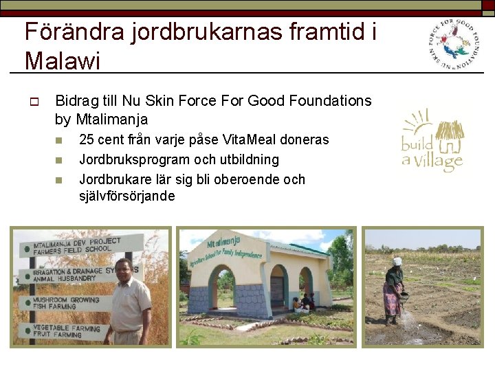 Förändra jordbrukarnas framtid i Malawi o Bidrag till Nu Skin Force For Good Foundations