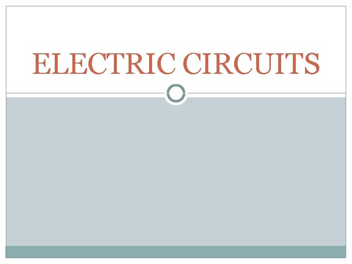 ELECTRIC CIRCUITS 