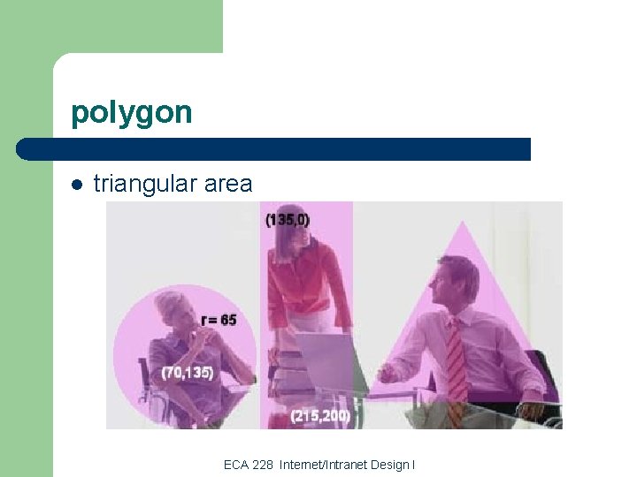 polygon l triangular area ECA 228 Internet/Intranet Design I 