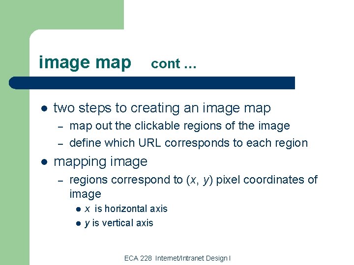 image map l two steps to creating an image map – – l cont