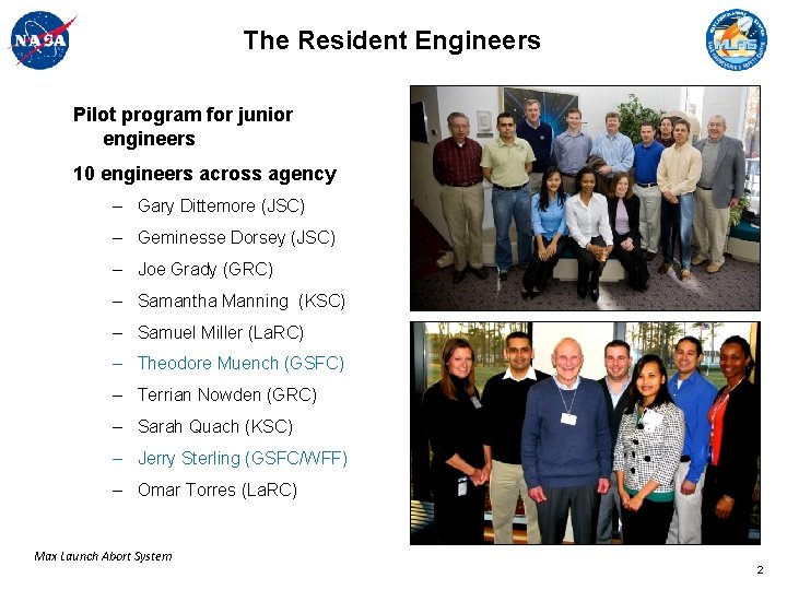 The Resident Engineers Pilot program for junior engineers 10 engineers across agency – Gary
