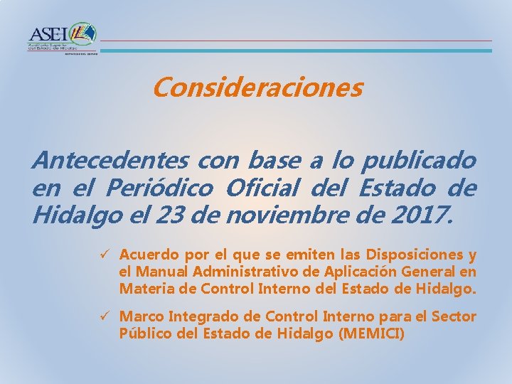 Consideraciones Antecedentes con base a lo publicado en el Periódico Oficial del Estado de