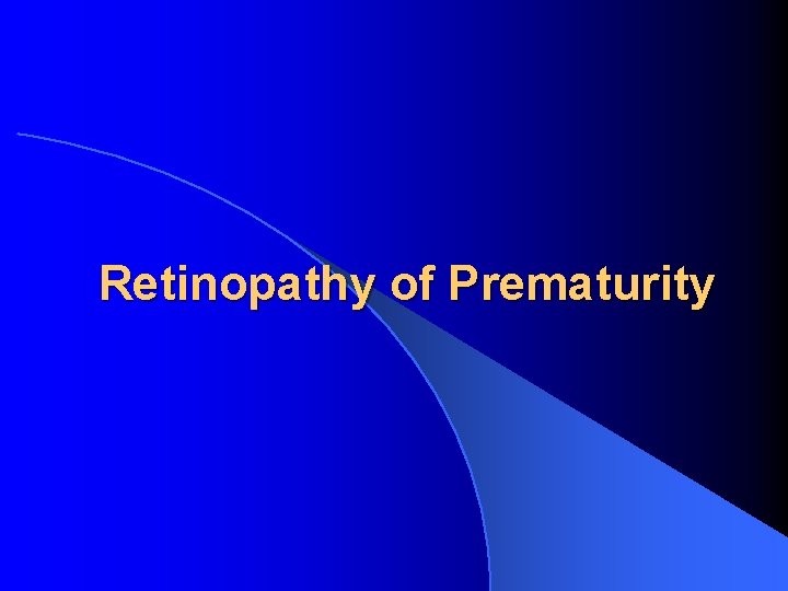 Retinopathy of Prematurity 