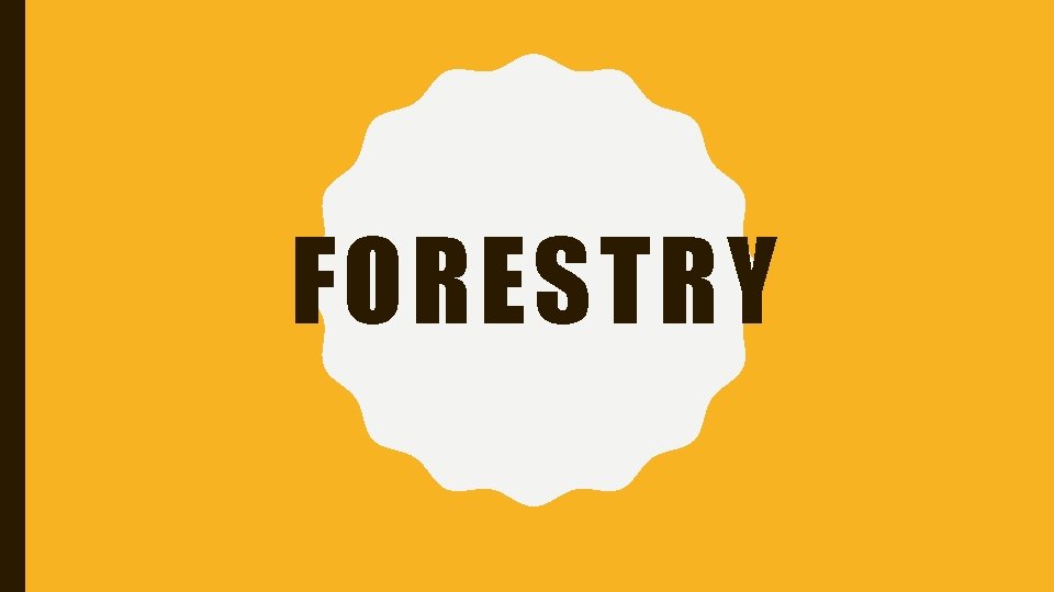 FORESTRY 