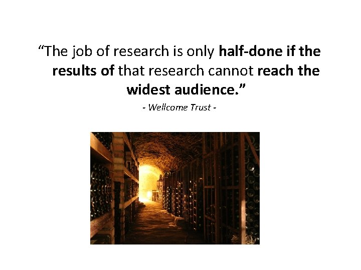 “The job of research is only half‐done if the results of that research cannot