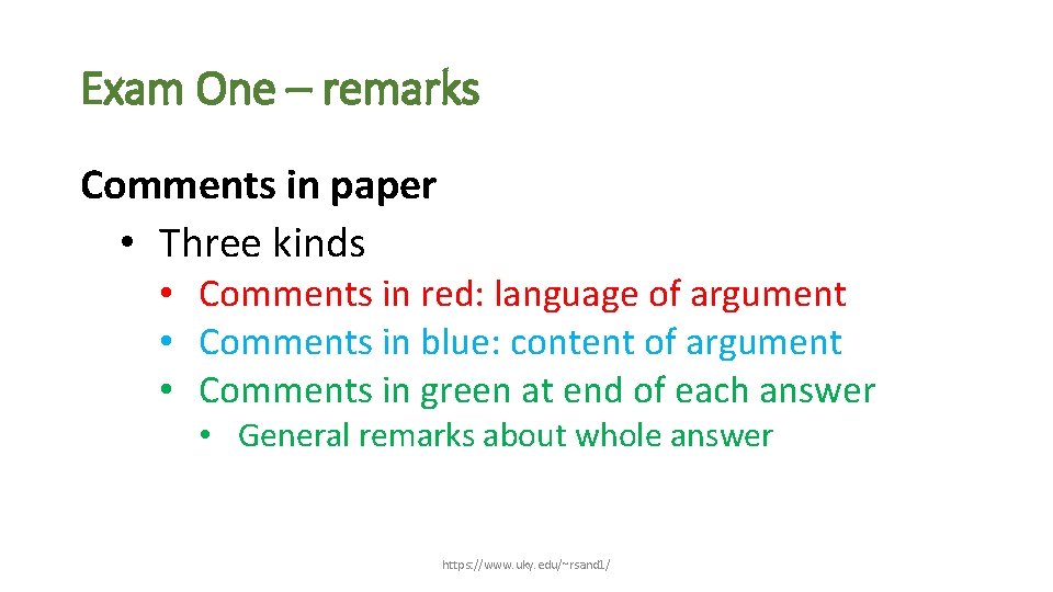 Exam One – remarks Comments in paper • Three kinds • Comments in red: