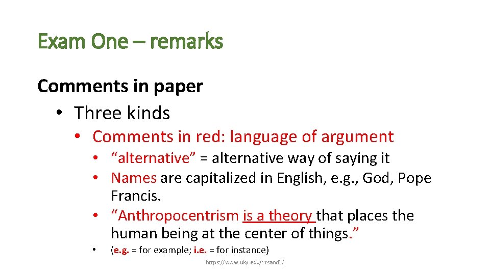 Exam One – remarks Comments in paper • Three kinds • Comments in red: