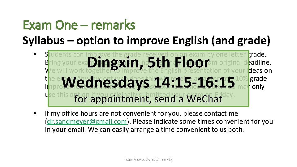 Exam One – remarks Syllabus – option to improve English (and grade) • Students