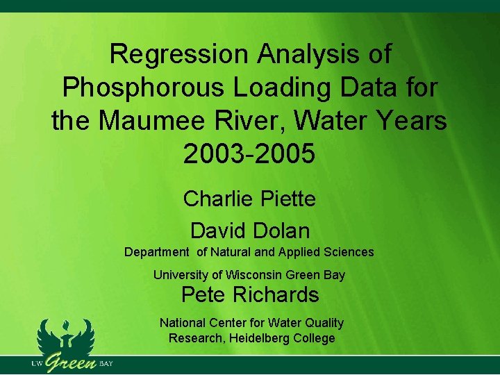 Regression Analysis of Phosphorous Loading Data for the Maumee River, Water Years 2003 -2005 Regression Analysis of Phosphorous Loading Data for the Maumee River, Water Years 2003 -2005