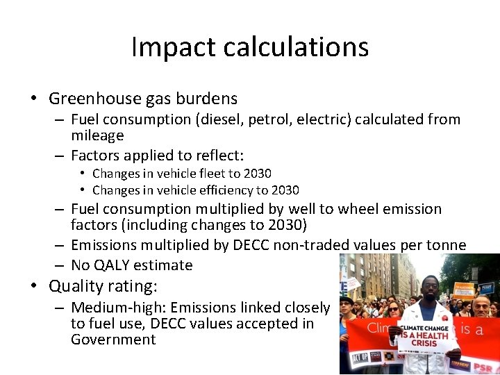 Impact calculations • Greenhouse gas burdens – Fuel consumption (diesel, petrol, electric) calculated from