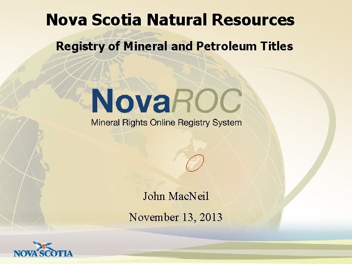 Nova Scotia Natural Resources Registry of Mineral and Petroleum Titles John Mac. Neil November