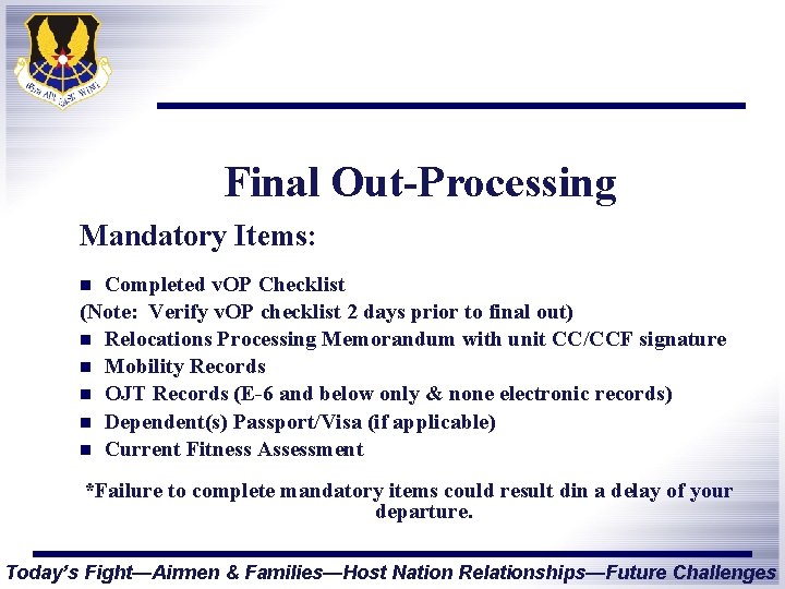 Final Out-Processing Mandatory Items: Completed v. OP Checklist (Note: Verify v. OP checklist 2