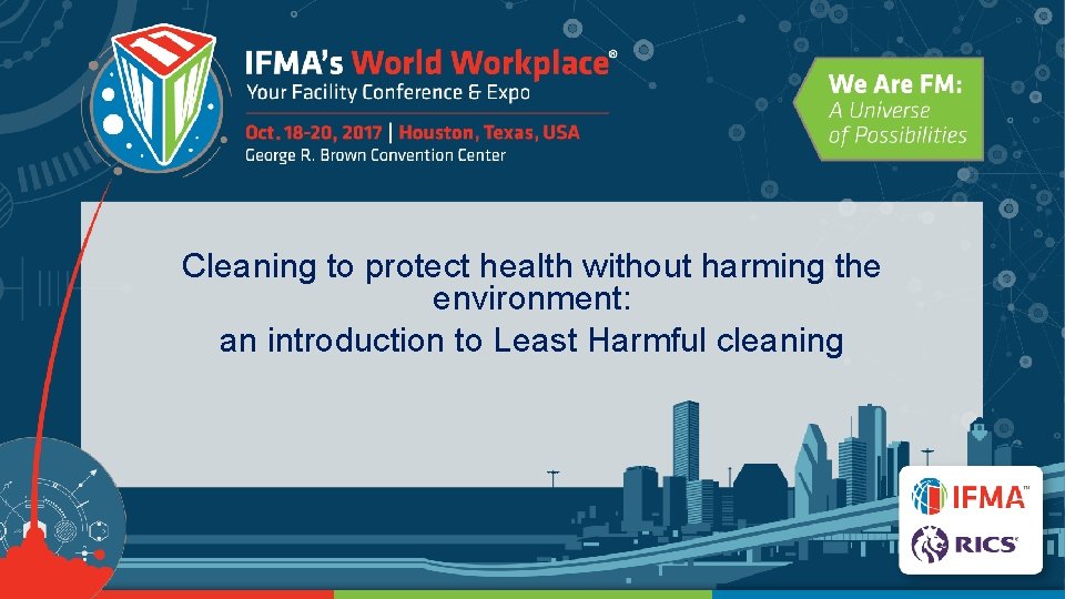 Cleaning to protect health without harming the environment: an introduction to Least Harmful cleaning