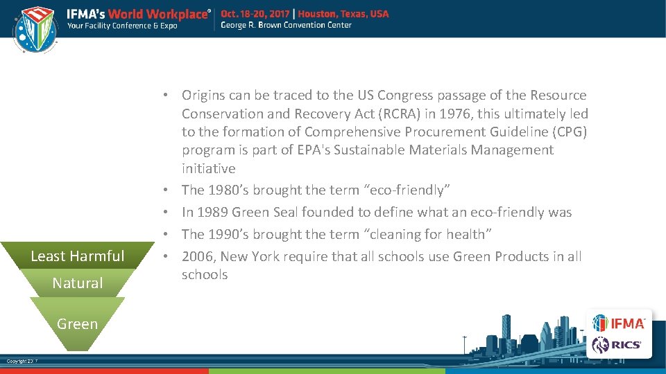 Least Harmful Natural Green • Origins can be traced to the US Congress passage