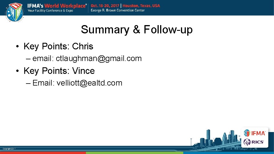 Summary & Follow-up • Key Points: Chris – email: ctlaughman@gmail. com • Key Points: