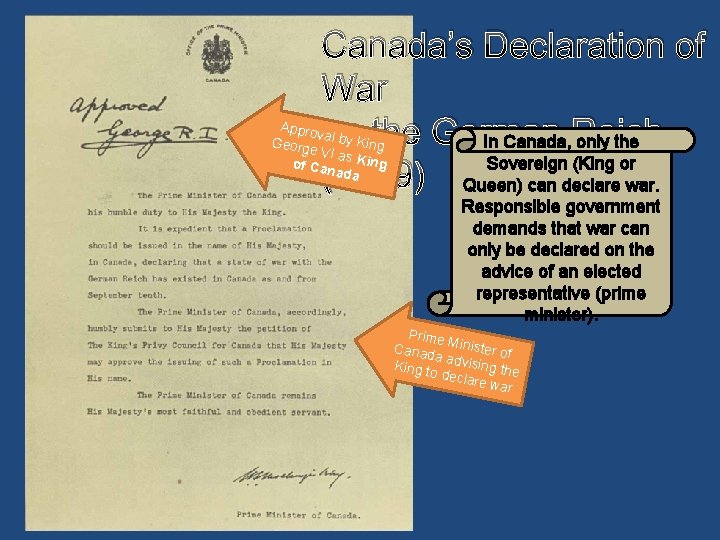 Canada’s Declaration of War on the German Reich In Canada, only the Sovereign (King