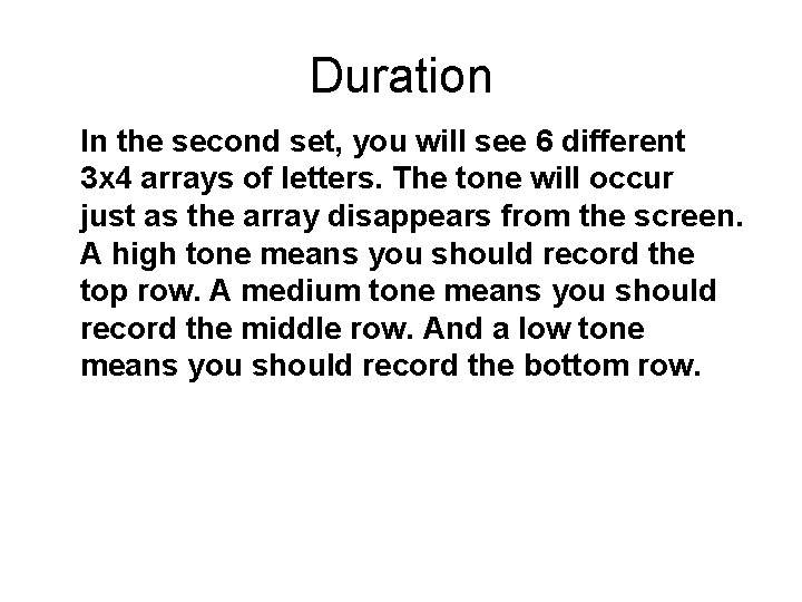 Duration In the second set, you will see 6 different 3 x 4 arrays