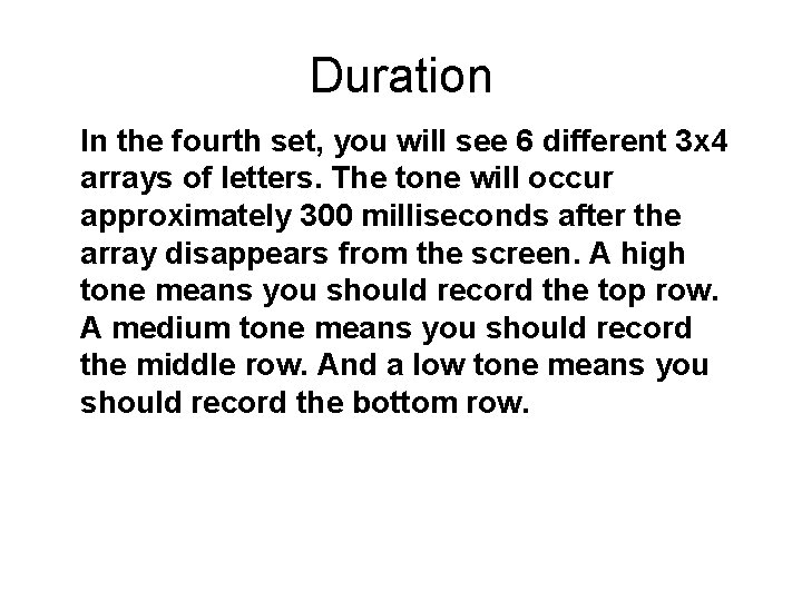 Duration In the fourth set, you will see 6 different 3 x 4 arrays