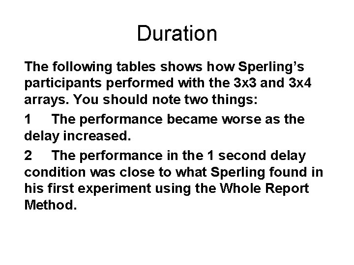 Duration The following tables shows how Sperling’s participants performed with the 3 x 3