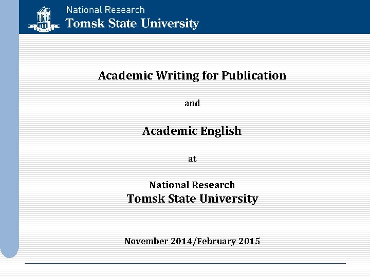 Academic Writing for Publication and Academic English at National Research Tomsk State University November