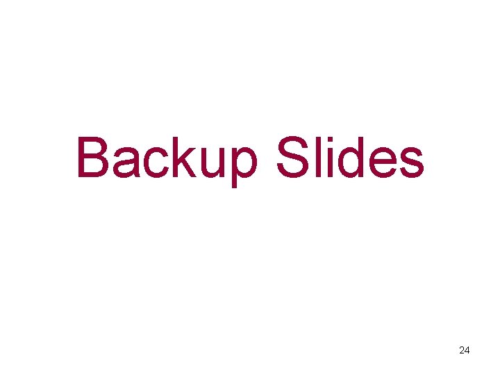 Backup Slides 24 R. Lacey, SUNY Stony Brook 
