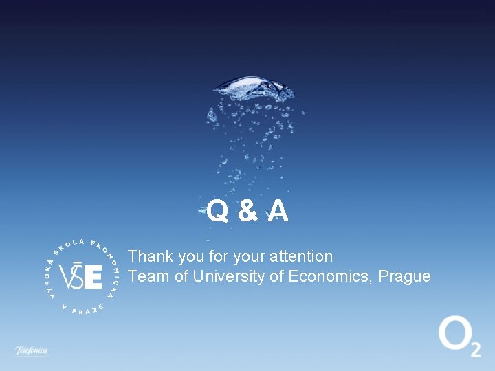 Q&A Thank you for your attention Team of University of Economics, Prague 