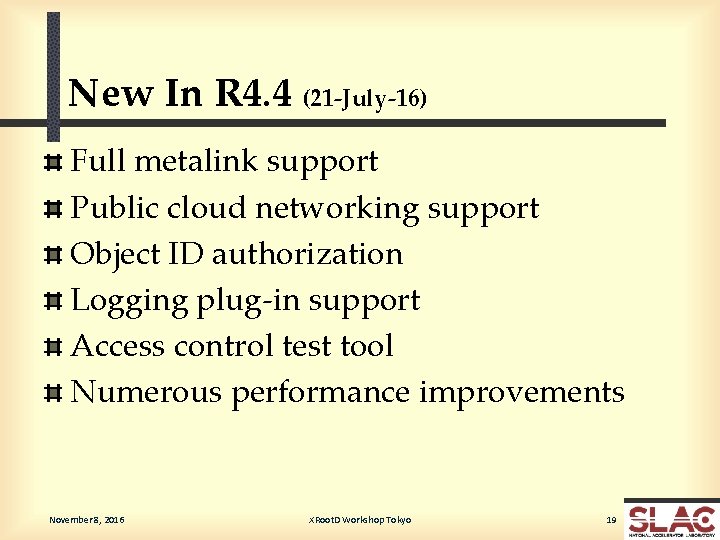 New In R 4. 4 (21 -July-16) Full metalink support Public cloud networking support