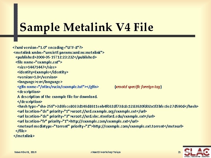 Sample Metalink V 4 File <? xml version="1. 0" encoding="UTF-8"? > <metalink xmlns="urn: ietf: