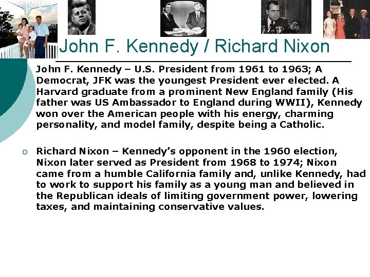 John F. Kennedy / Richard Nixon ¡ John F. Kennedy – U. S. President